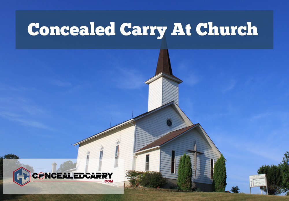 Can You Conceal Carry In A Church Can You Conceal Carry In A Church